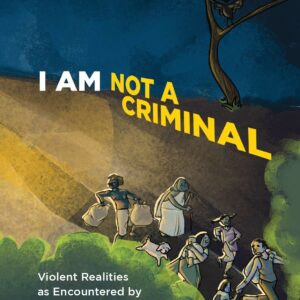 I Am Not a Criminal: Violent Realities as Encountered by Vimukta Communities