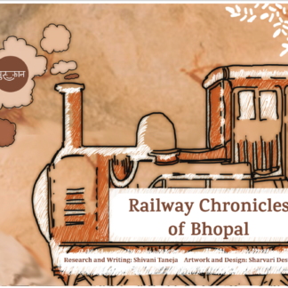 Railway Chronicles of Bhopal